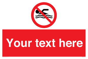 Custom No swimming prohibition Sign